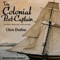 Cover-Bild zum Titel 'The Colonial Post-Captain' von 'Chris Durbin'