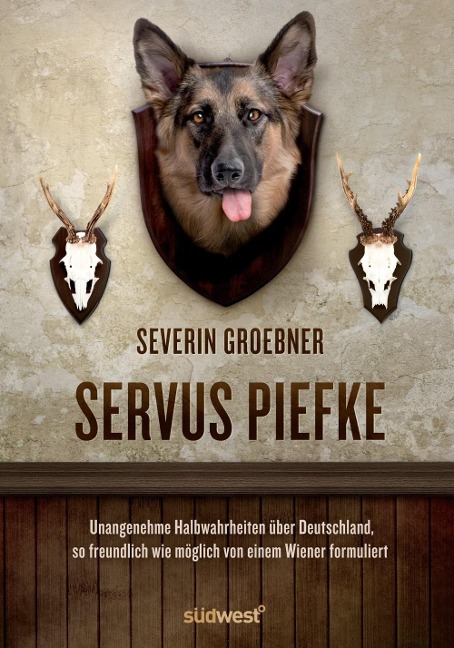 Servus, Piefke - Severin Groebner