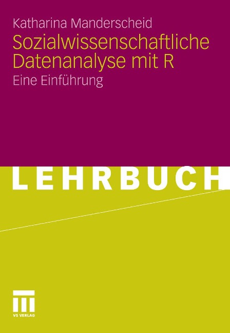 Sozialwissenschaftliche Datenanalyse mit R - Katharina Manderscheid