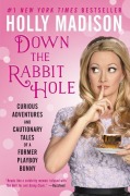 Cover-Bild zum Titel 'Down the Rabbit Hole' von 'Holly Madison'