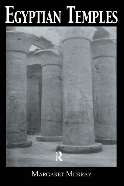 Egyptian Temples - Margaret Murray