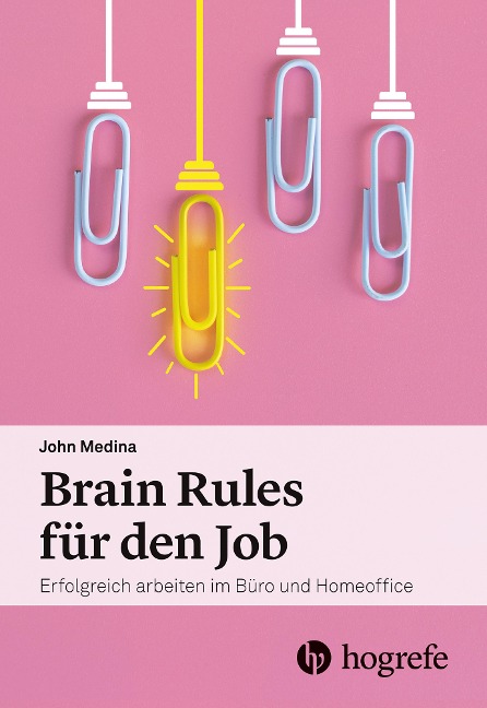 Brain Rules für den Job - John Medina