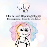 Cover-Bild zum Titel 'Ella mit den Regenbogenlocken' von 'Katharina Monika Michalsen'