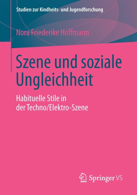 Szene und soziale Ungleichheit - Nora Friederike Hoffmann