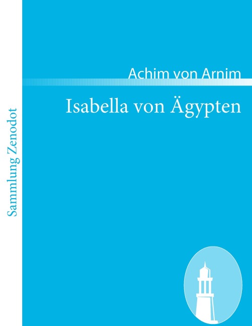 Isabella von Ägypten - Achim Von Arnim