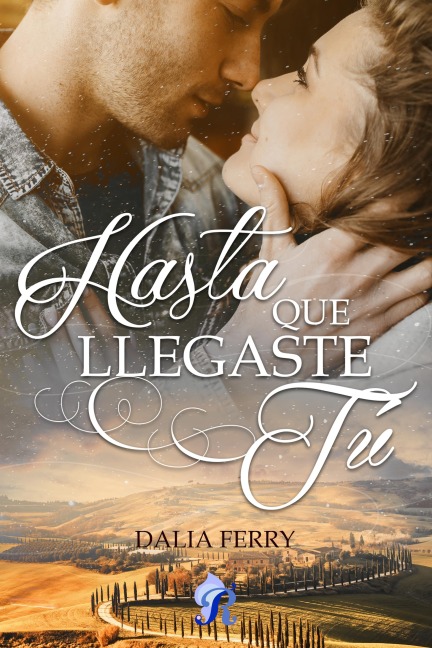 Hasta que llegaste tú - Dalia Ferry