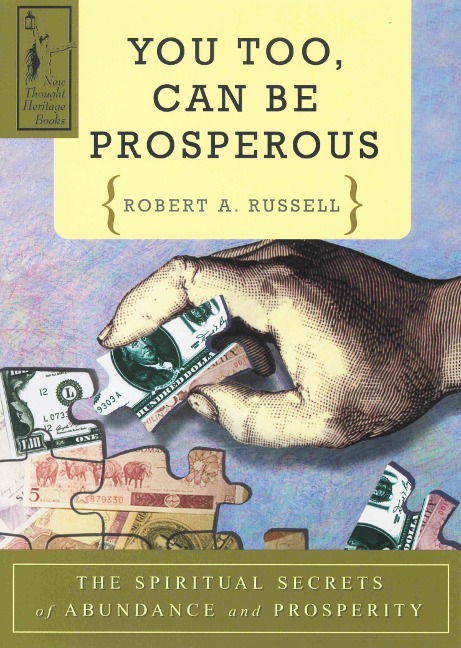 You Too Can Be Prosperous - Robert A Russell