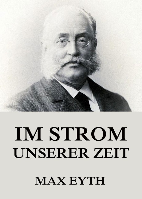Im Strom unserer Zeit - Max Eyth