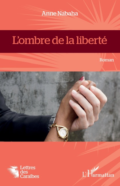 L'ombre de la liberté - Anne Nabaha