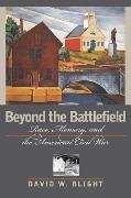 Cover-Bild zum Titel 'Beyond the Battlefield' von 'David W Blight'
