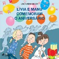 Lívia e Manu comemoram o aniversário - Line Kyed Knudsen