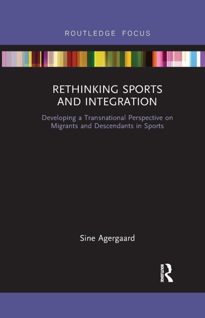 Rethinking Sports and Integration - Sine Agergaard