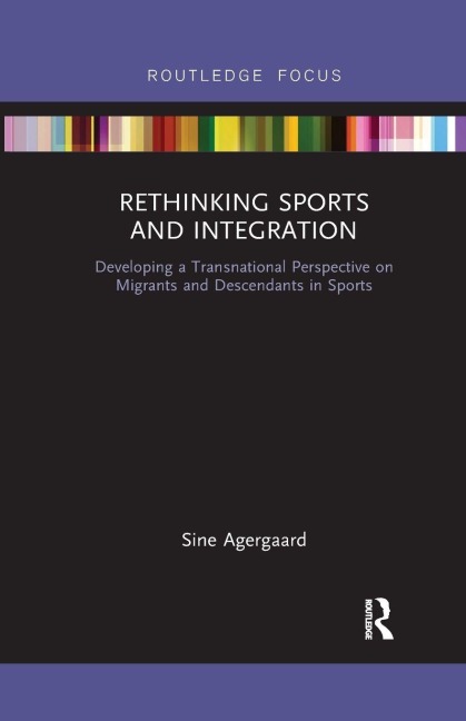 Rethinking Sports and Integration - Sine Agergaard