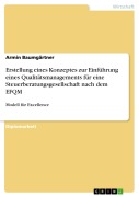 Cover-Bild zum Titel 'Erstellung eines Konzeptes zur Einführung eines Qualitätsmanagements für eine Steuerberatungsgesellschaft nach dem EFQM' von 'Armin Baumgärtner'