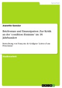 Cover-Bild zum Titel 'Briefroman und Emanzipation: Zur Kritik an der 'condition féminine' im 18. Jahrhundert' von 'Jeanette Gonsior'