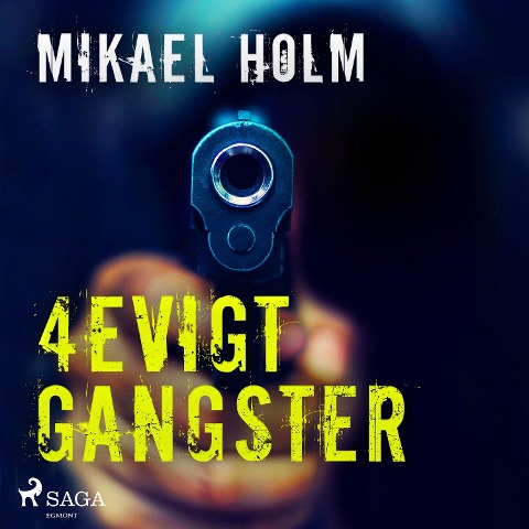 4evigt Gangster - Mikael Holm