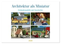 Cover-Bild zum Titel 'Architektur in Miniatur (Wandkalender 2026 DIN A3 quer), CALVENDO Monatskalender' von 'Klaus-Peter Huschka'