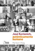 José Kentenich, auténticamente humano - Herbert King