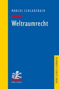 Cover-Bild zum Titel 'Weltraumrecht' von 'Marcus Schladebach'