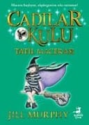 Cadilar Okulu 4 - Tatil Macerasi - Jill Murphy