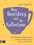 Herr Rosenberg und die Kaffeetasse - Gundi Gaschler