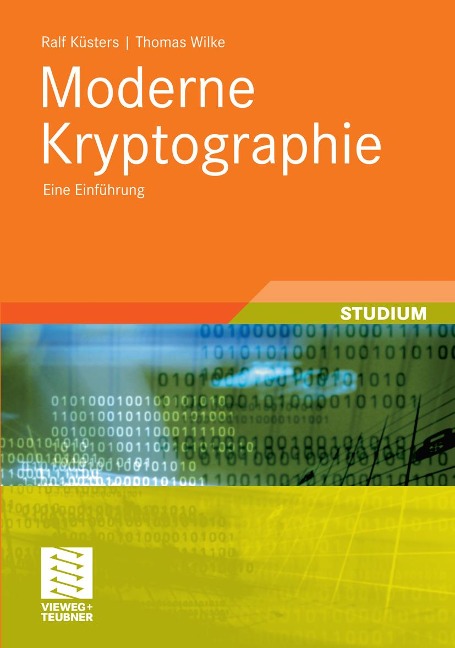 Moderne Kryptographie - Ralf Küsters, Thomas Wilke