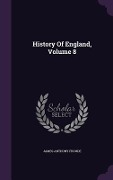 Cover-Bild zum Titel 'History of England, Volume 8' von 'James Anthony Froude'