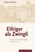Cover-Bild zum Titel 'Eifriger als Zwingli.' von 'Andrea Strübind'