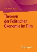 Theorien der Politischen Ökonomie im Film - Ulrich Hamenstädt