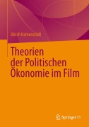 Cover-Bild zum Titel 'Theorien der Politischen Ökonomie im Film' von 'Ulrich Hamenstädt'