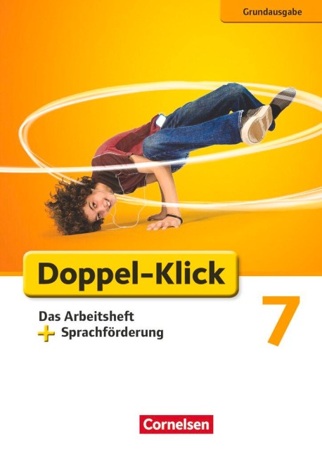 Doppel-Klick - Grundausgabe. 7. Schuljahr. Das Arbeitsheft mit Sprachförderung - Angela Maria Adhikari, Silke Quast, Julia Beyer, Piroska Evenburg, Sandra Heidmann-Weiß