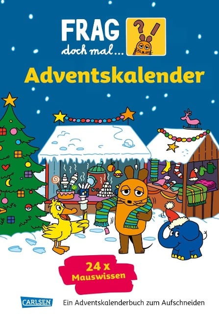 Frag doch mal ... die Maus: Der Adventskalender 2024 - 