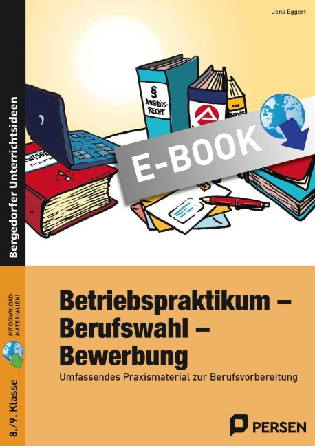 Betriebspraktikum - Berufswahl - Bewerbung - Jens Eggert