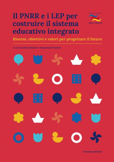 Il PNRR e i LEP per costruire il sistema educativo integrato. Risorse, obiettivi e valori per progettare il futuro - 