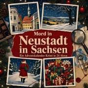 Cover-Bild zum Titel 'Mord in Neustadt in Sachsen' von 'Liam Schulz'