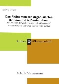 Cover-Bild zum Titel 'Das Phänomen der Organisierten Kriminalität in Deutschland' von 'Andreas Werger'