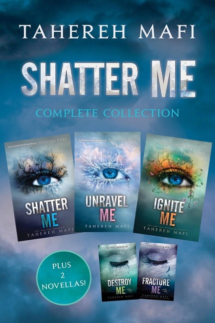 Shatter Me Starter Pack: Books 1-3 and Novellas 1 & 2 - Tahereh Mafi