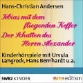 Cover-Bild zum Titel 'Tobias mit dem fliegenden Koffer/Der Schatten des Herrn Alexander' von 'Hans Christian Andersen'