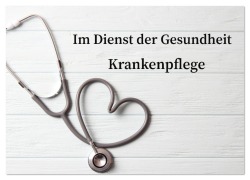 Cover-Bild zum Titel 'Im Dienst der Gesundheit - Krankenpflege (Wandkalender 2026 DIN A3 quer), CALVENDO Monatskalender' von 'Susan Michel'