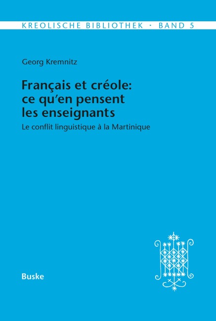 Français et créole: ce qu'en pensent les enseignants - Georg Kremnitz