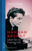 Cover-Bild zum Titel 'Hannah Arendt. Leben für die Freundschaft' von 'Dieter Lamping'