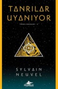 Cover-Bild zum Titel 'Tanrilar Uyaniyor' von 'Sylvain Neuvel'