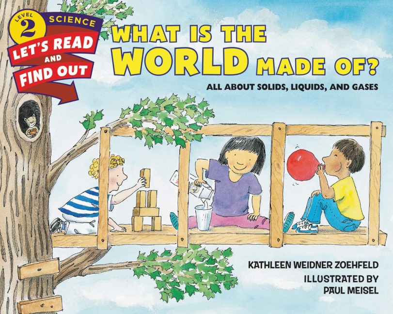 What Is the World Made Of? - Kathleen Weidner Zoehfeld