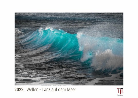 Wellen - Tanz auf dem Meer 2022 - White Edition - Timokrates Kalender, Wandkalender, Bildkalender - DIN A4 (ca. 30 x 21 cm) - 