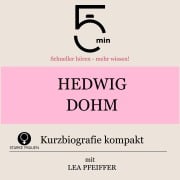 Cover-Bild zum Titel 'Hedwig Dohm: Kurzbiografie kompakt' von 'Minuten, Minuten Biografien, Lea Pfeiffer'