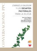 Cover-Bild zum Titel 'Evangelii gaudium y los desafíos pastorales para la Iglesia' von 'Juan Martín Velasco, Antonio Ávila Blanco, José Luis Segovia Bernabé, José Antonio Pagola Elorza'