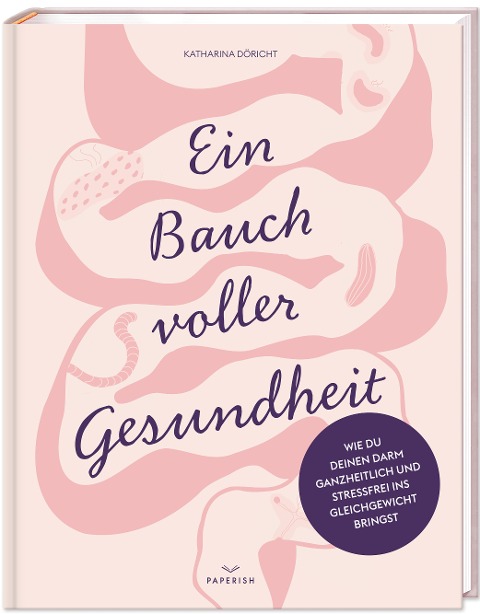 Ein Bauch voller Gesundheit - Tasty Katy (Katharina Döricht)