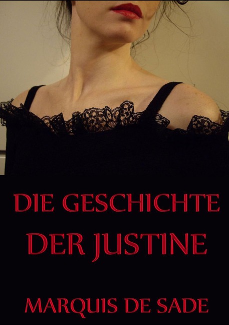 Die Geschichte der Justine - Marquis De Sade