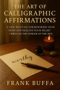 Cover-Bild zum Titel 'The Art of Calligraphic Affirmations' von 'Frank Buffa'