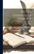 Cover-Bild zum Titel 'Petites Chroniques Pour 1877' von 'Arthur Buies'